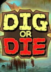 Dig or Die İ