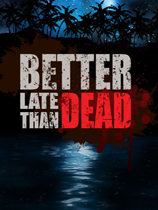 澳Better Late Than DEADv0.11.4-0.11.7޸mq2051189