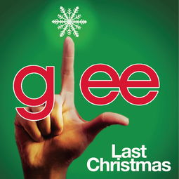 GleeLast Christmas_ʥձȫ෭汾ġLast Christmas