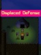 Displaced Defense