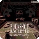 Buckshot Roulette