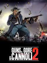 ǹѪֵ2Guns, Gore and Cannoli 2v1.0޸LIRW